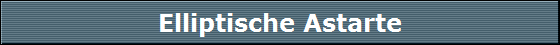 Elliptische Astarte