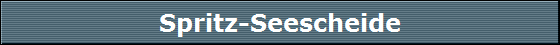 Spritz-Seescheide