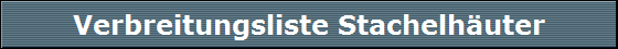 Verbreitungsliste Stachelh�uter