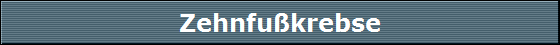 Zehnfu�krebse